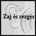 Zaj és rezgés